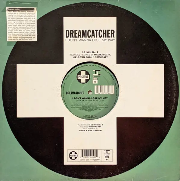 Dreamcatcher - I Don't Wanna Lose My Way     12"(2 Of 2), Electronic, Trance, 2001 - Positiva, UK, Vinyl 1x 12", 33 ⅓ RPM, 45