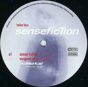 Heiko Laux - SenseficTion (Remixes Part 1), Electronic, Techno, 2000 - Kanzleramt, Germany, Vinyl 1x 12", 45 RPM