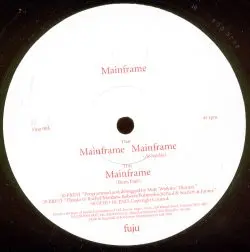 Mainframe - Mainframe, Electronic, Progressive Trance, Tribal House, 2001 - Fuju, UK, Vinyl 1x 12", 45 RPM