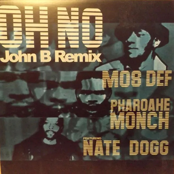 Mos Def & Pharoahe Monch Featuring Nate Dogg - Oh No (John B Remix), Electronic, Hip Hop, Drum n Bass, 2001 - Rawkuts, US, Vi