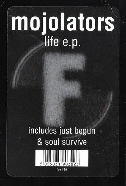 Mojolators - Life E.P., Electronic, House, 2002 - Fluential, UK, Vinyl 1x 12", EP
