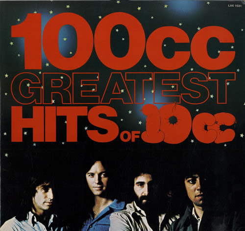 10cc - 100cc - Greatest Hits Of 10cc - 1978 - Art Rock, Pop Rock - UK Records - Vinyl 1x LP, Compilation, Reissue, Stereo