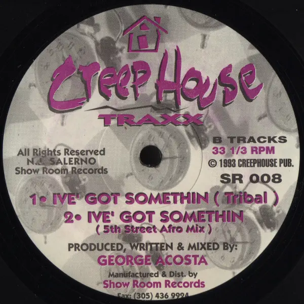George Acosta - Happye' / I've Got Somethin, Electronic, House, Tribal, 1993 - Creep House Traxx, Showroom Records, US, Vinyl