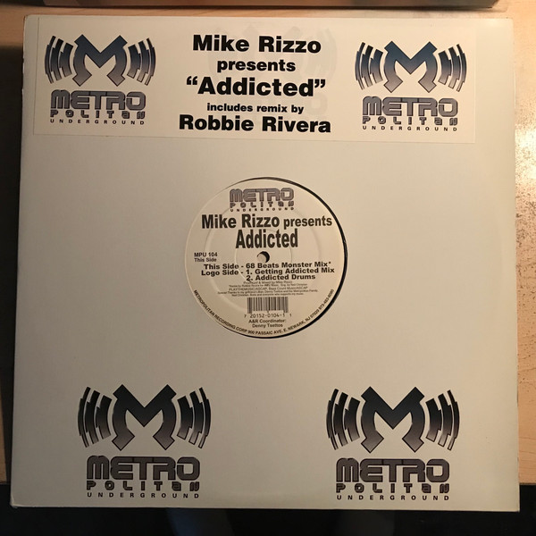 Mike Rizzo - Addicted, Electronic, Progressive House, 1999 - Metropolitan Underground, US, Vinyl 1x 12"