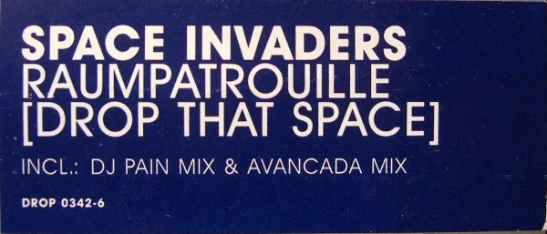 Album cover for Raumpatrouille (Drop That Space) by Space Invaders (3)
