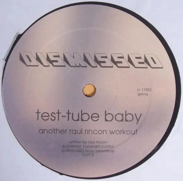 Dismissed - Test-Tube Baby, Electronic, Breaks, 2003 - Tenor Recordings, Germany, Vinyl 1x 12", Single Sided