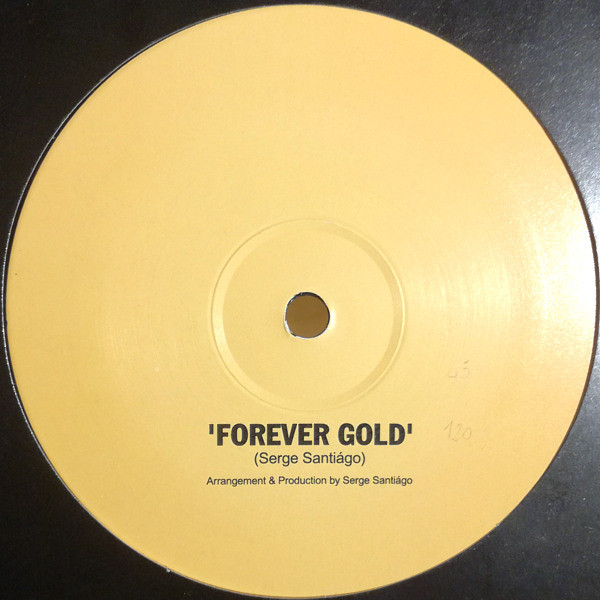 Serge Santiágo - Gold EP, Electronic, House, Italo-Disco, Synth-pop, 2004 - Santiago, UK, Vinyl 1x 12", EP, 33 ⅓ RPM, 45 RPM