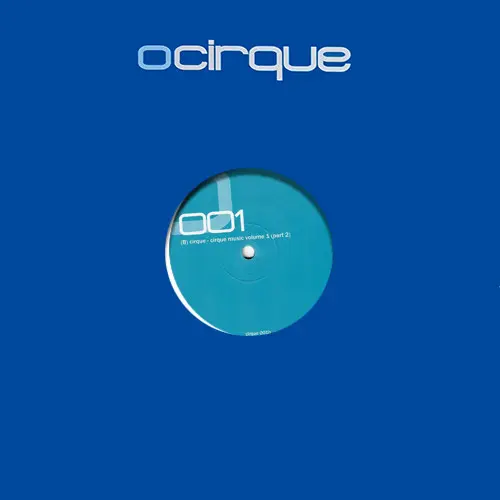 Cirque - Cirque Music Volume 1, Electronic, Progressive House, 2000 - Cirque, UK, Vinyl 1x 12", 33 ⅓ RPM