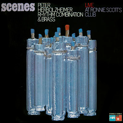 Peter Herbolzheimer, Peter Herbolzheimer Rhythm Combination & Brass - Scenes (Live At Ronnie Scott's Club), Jazz, Big Band, F