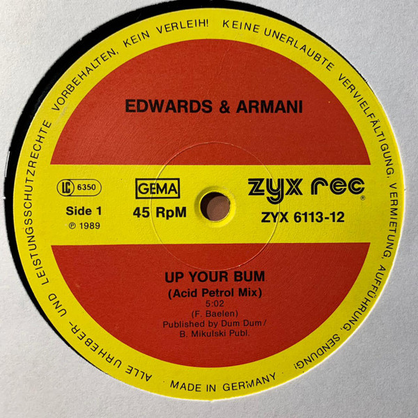 Edwards & Armani - Up Your Bum, Electronic, Acid House, House, New Beat, 1989 - ZYX Records, Germany, Vinyl 1x 12", 45 RPM