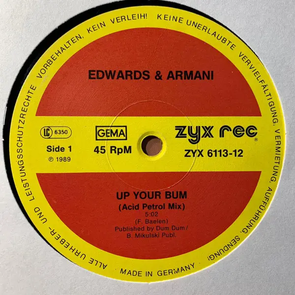 Edwards & Armani - Up Your Bum, Electronic, Acid House, House, New Beat, 1989 - ZYX Records, Germany, Vinyl 1x 12", 45 RPM