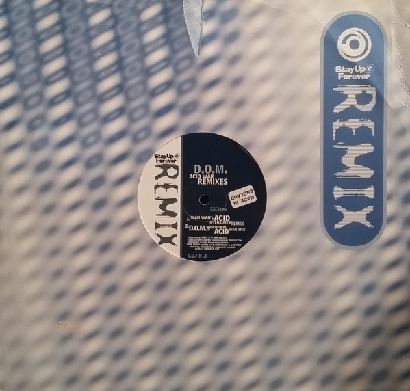 D.O.M. - Acid War (Remixes), Electronic, Acid, Hard Techno, Hard Trance, 1995 - Stay Up Forever Remix, UK, Vinyl 1x 12", 33 ⅓