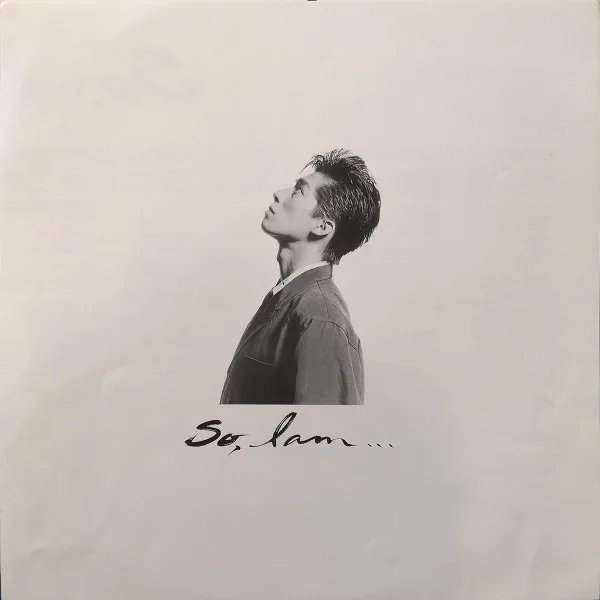 Album cover for So, I Am... by Hiroyuki Sanada (2)