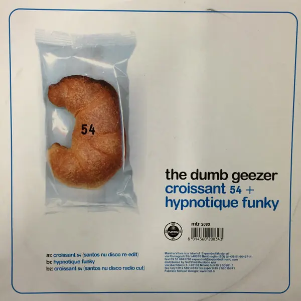 Dumb Geezer, The - Croissant 54 + Hypnotique Funky, Electronic, Electro, 1999 - Mantra Vibes, Italy, Vinyl 1x 12"