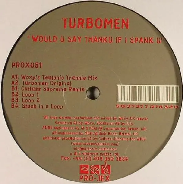 Turbomen, The - Would U Say Thank U If I Spank U, Electronic, Techno, 2003 - Pro-Jex, UK, Vinyl 1x 12"