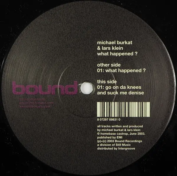 Michael Burkat & Lars Klein - What Happened ?, Electronic, Techno, 2003 - Bound Records, Germany, Vinyl 1x 12"