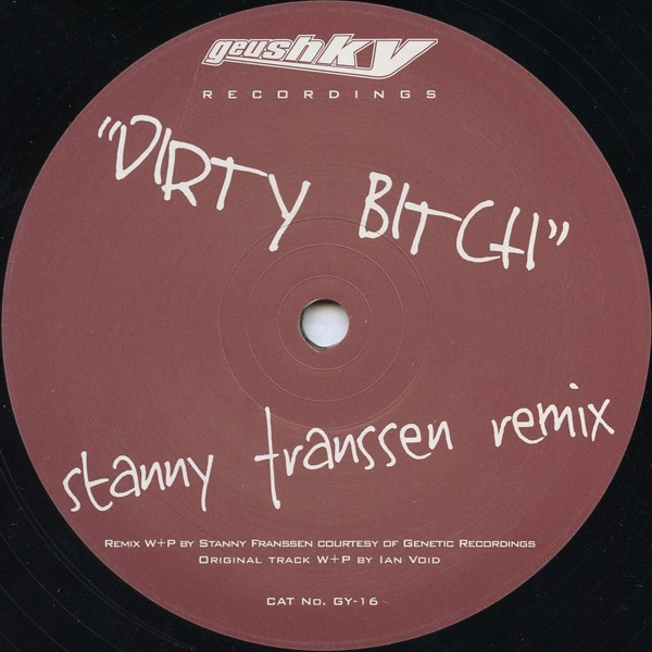 Ian Void - Dirty Bitch Remixes, Electronic, Techno, 2003 - Geushky, UK, Vinyl 1x 12", 45 RPM