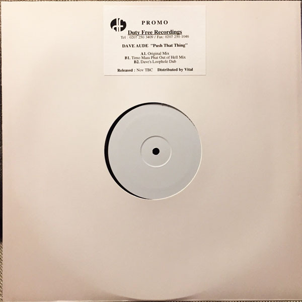 Dave Audé - Push That Thing, Electronic, House, Techno, 1999 - Duty Free Recordings, UK, Vinyl 1x 12", White Label, Promo