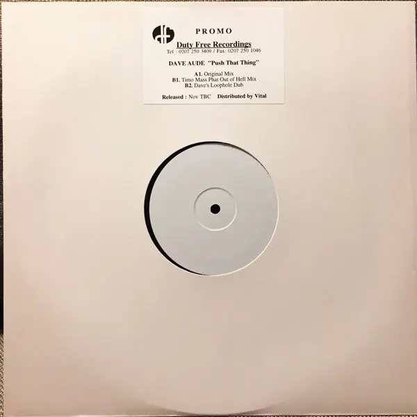 Dave Audé - Push That Thing, Electronic, House, Techno, 1999 - Duty Free Recordings, UK, Vinyl 1x 12", White Label, Promo