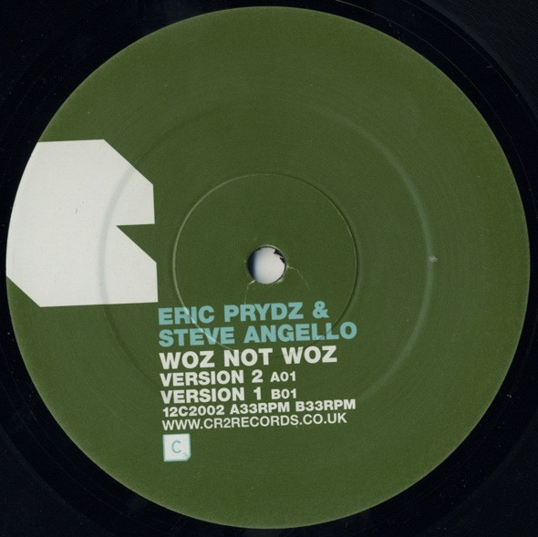 Eric Prydz & Steve Angello - Woz Not Woz, Electronic, Electro House, House, 2004 - CR2 Records, UK, Vinyl 1x 12", 45 RPM