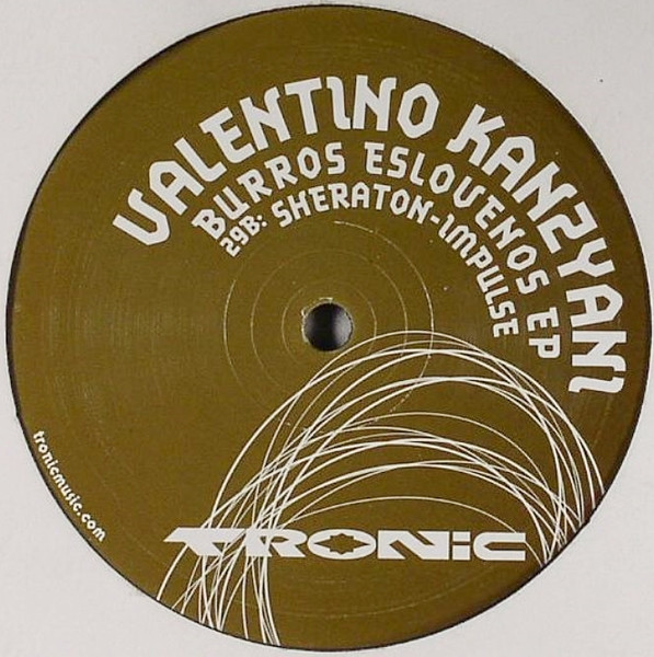 Valentino Kanzyani - Burros Eslovenos EP, Electronic, Techno, 2004 - Tronic, Sweden, Vinyl 1x 12", 33 ⅓ RPM, EP