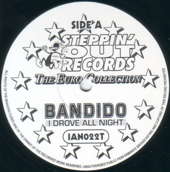 Bandido - I Drove All Night, Electronic, Euro House, Italodance, 1994 - Steppin' Out Records, UK, Vinyl 1x 12", 33 ⅓ RPM