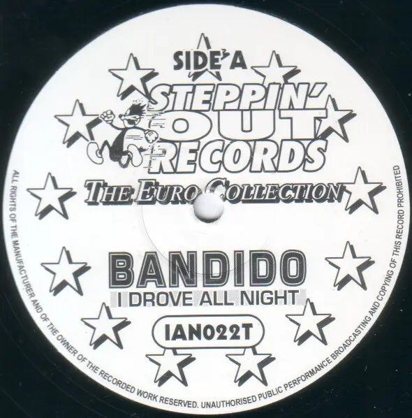 Bandido - I Drove All Night, Electronic, Euro House, Italodance, 1994 - Steppin' Out Records, UK, Vinyl 1x 12", 33 ⅓ RPM