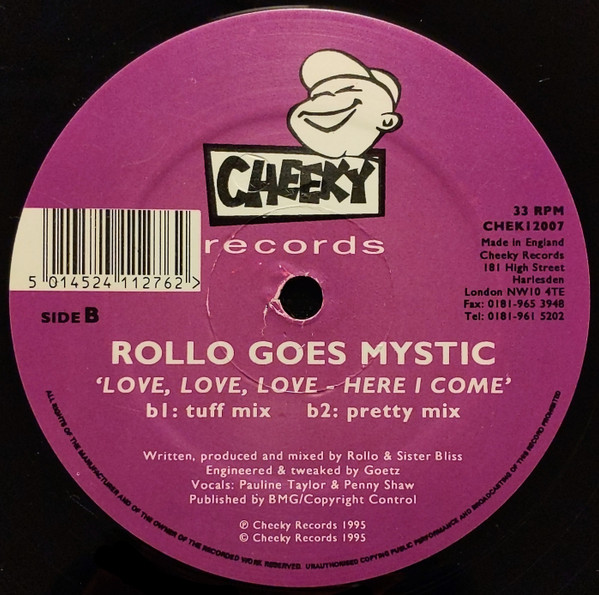 Rollo Goes Mystic - Love, Love, Love - Here I Come, Electronic, House, Trance, 1995 - Cheeky Records, UK, Vinyl 1x 12", 33 ⅓ 