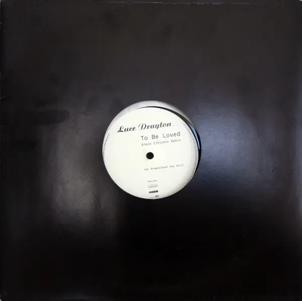 Luce Drayton - To Be Loved (Disco Citizens Remix), Electronic, Trance, 1997 - Whatever..., UK, Vinyl 1x 12", 33 ⅓ RPM, Single