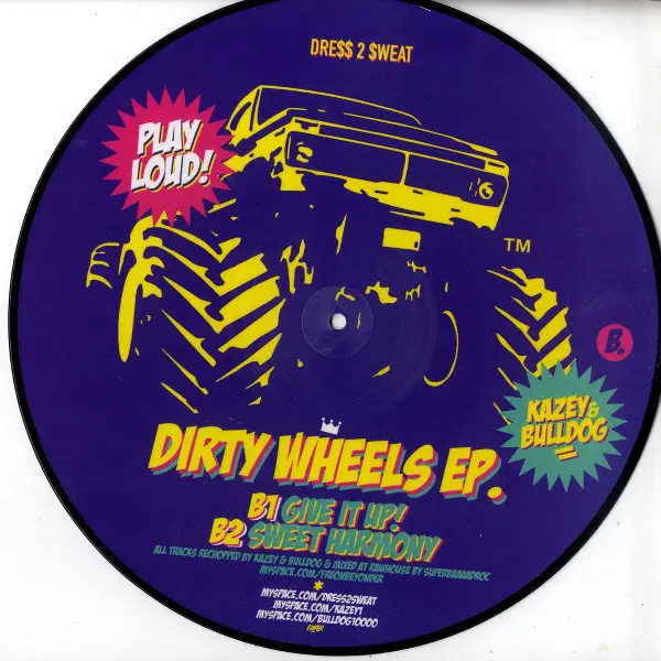 Kazey & Bulldog (3) - Dirty Wheels EP, Electronic, Hip Hop, Ghetto, 2008 - Dress 2 Sweat, UK, Vinyl 1x EP, 12", Picture Disc