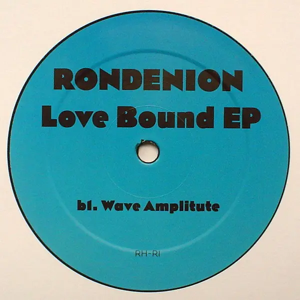 Rondenion - Love Bound EP, Electronic, Deep House, House, 2009 - Rush Hour (4), Netherlands, Vinyl 1x 12", EP, 33 ⅓ RPM, 45 R