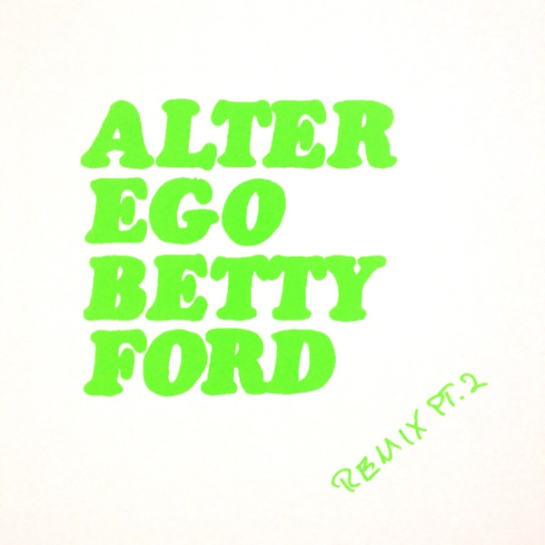 Betty Ford (Remix Pt. 2)
