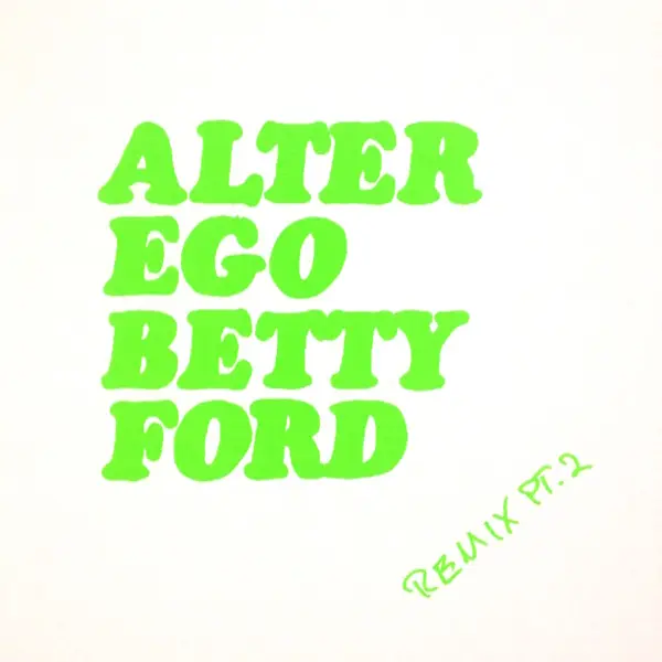Betty Ford (Remix Pt. 2)