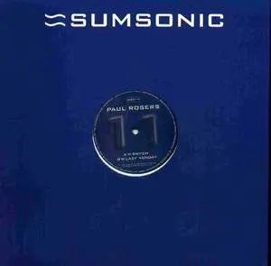 Paul Rogers - Switch / Lazy Monday, Electronic, Progressive Trance, 2002 - Sumsonic, UK, Vinyl 1x 12", 33 ⅓ RPM