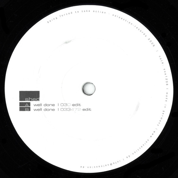 Shed - Well Done My Son, Electronic, Minimal, Tech House, Techno, 2006 - Soloaction Records, Germany, Vinyl 1x 12"