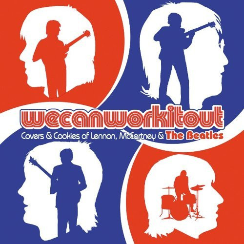 We Can Work It Out (Covers & Cookies Of Lennon, McCartney & The Beatles)