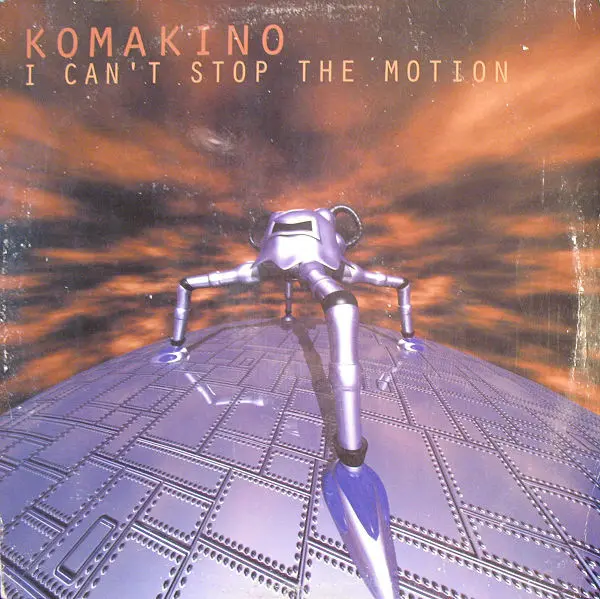 Komakino - I Can't Stop The Motion, Electronic, Acid, Hard Trance, Trance, 1996 - Suck Me Plasma, Germany, Vinyl 1x 12", 45 R