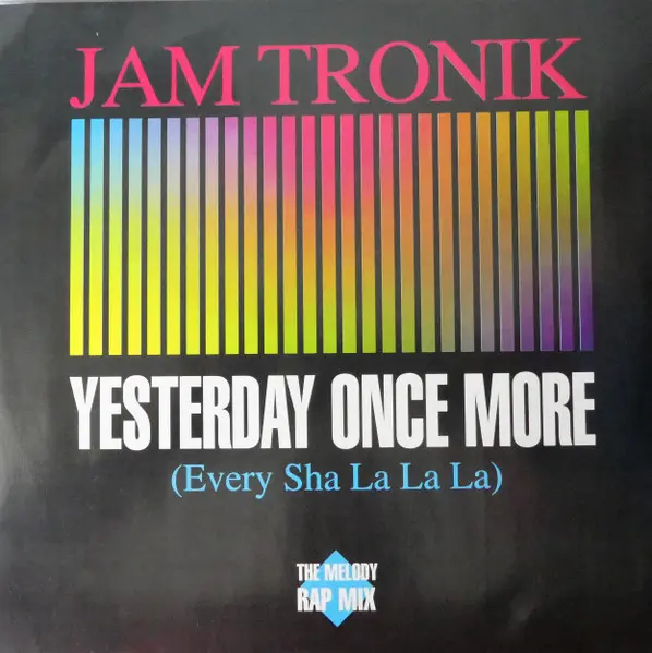 Jam Tronik - Yesterday Once More (Every Sha La La La), Electronic, Euro House, 1991 - ZYX Records, Germany, Vinyl 1x 12", 45 