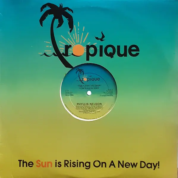 Phyllis Nelson - Don't Stop The Train, Funk / Soul, Disco, 1981 - Tropique Records, US, Vinyl 1x 12", 33 ⅓ RPM