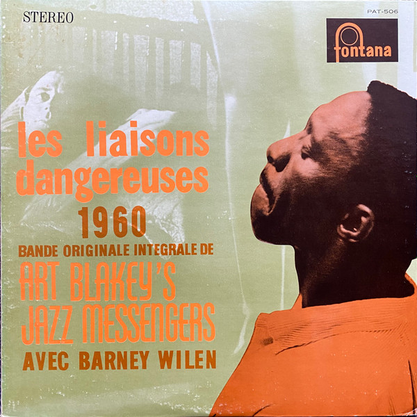 Art Blakey & The Jazz Messengers Avec Barney Wilen - Les Liaisons Dangereuses 1960, Jazz, Afro-Cuban Jazz, Hard Bop, 1973 - F