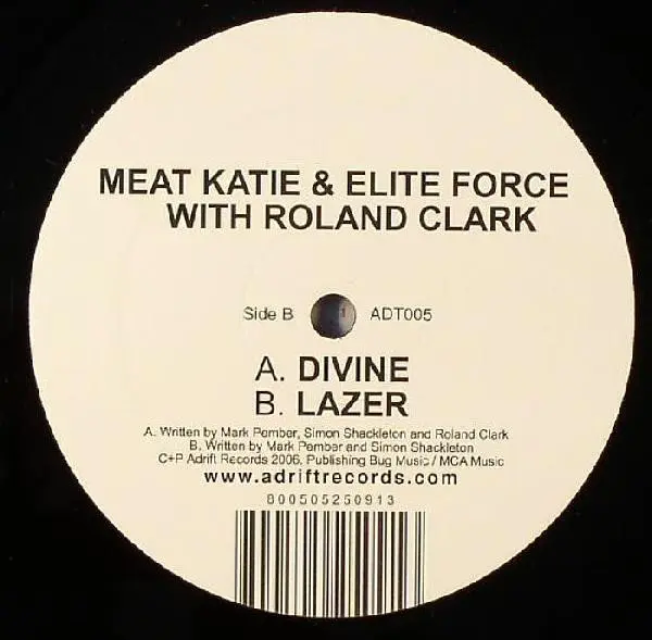 Meat Katie & Elite Force With Roland Clark - Divine / Lazer, Electronic, Breaks, 2006 - Adrift Records, UK, Vinyl 1x 12"