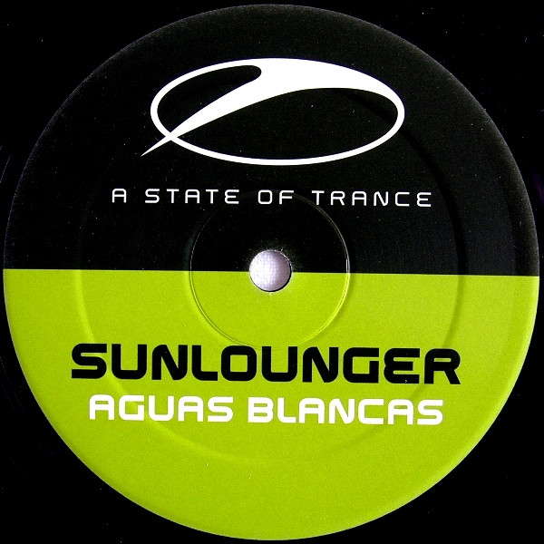 Sunlounger - Aguas Blancas, Electronic, Trance, 2007 - A State Of Trance, Netherlands, Vinyl 1x 12", 45 RPM
