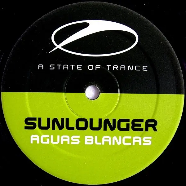 Sunlounger - Aguas Blancas, Electronic, Trance, 2007 - A State Of Trance, Netherlands, Vinyl 1x 12", 45 RPM