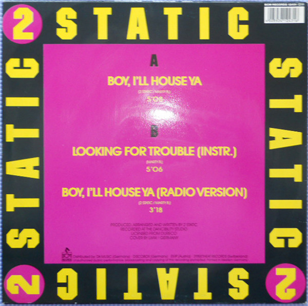 2 Static - Boy, I'll House Ya, Electronic, House, 1990 - BCM Records, Germany, Austria, & Switzerland, Vinyl 1x 12", 45 RPM