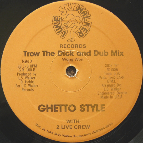 Ghetto Style With 2 Live Crew, The - Trow The D. And Ghetto Bass - 1986 - Bass Music, Electro, Miami Bass - Luke Skyywalker R