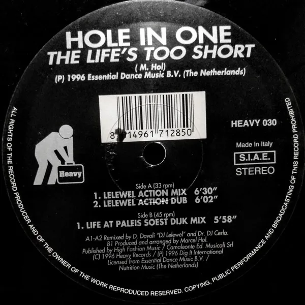 Album cover for Life's Too Short by Hole In One