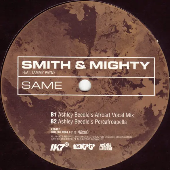 Smith & Mighty Feat. Tammy Payne - Same, Electronic, Breakbeat, Deep House, Downtempo, 2000 - !K7 Records, Germany, Vinyl 1x 