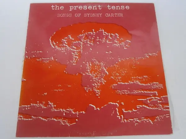 The Present Tense (Songs Of Sydney Carter)