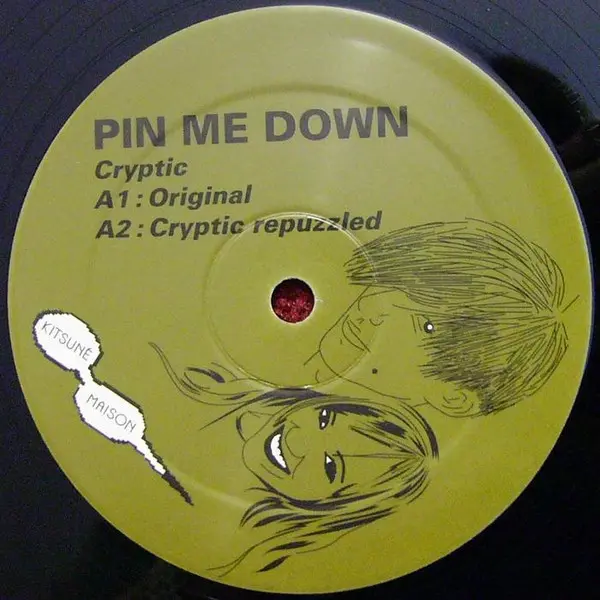 Pin Me Down - Cryptic, Electronic, Rock, Electro, 2008 - Kitsuné Music, France, Vinyl 1x 12"
