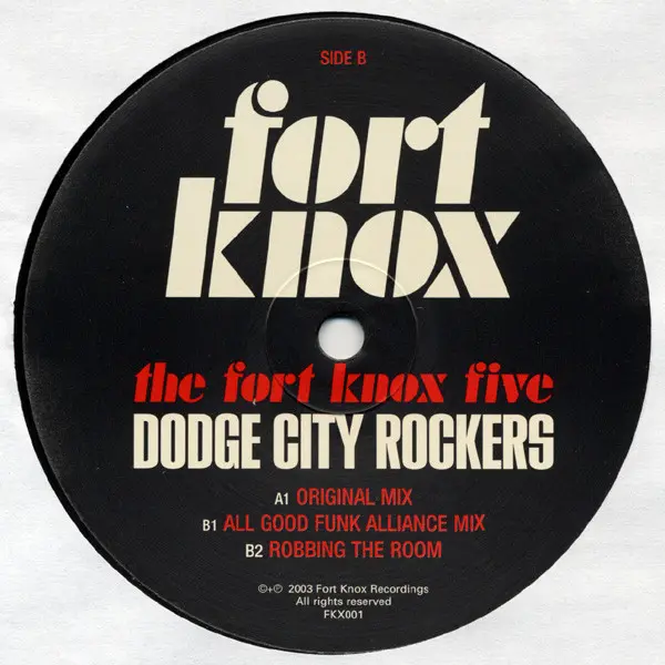 Fort Knox Five, The - Dodge City Rockers, Electronic, Breakbeat, Downtempo, 2003 - Fort Knox Recordings, US, Vinyl 1x 12"